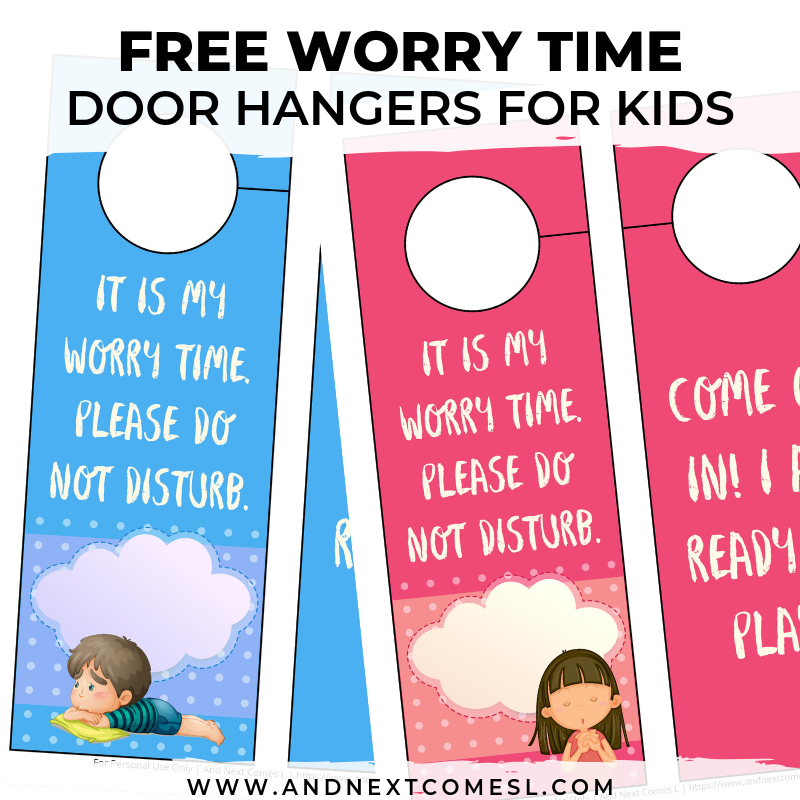 Free Printable Worry Time Door Hangers And Next Comes L Hyperlexia Resources