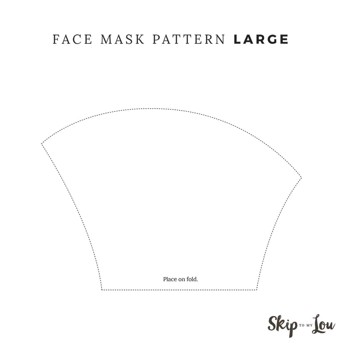 Quick U0026 Easy DIY Face Mask Printable Pattern Skip To My Lou